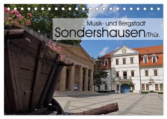 Musik- und Bergstadt Sondershausen/Thüringen (Tischkalender 2025 DIN A5 quer), CALVENDO Monatskalender - Calvendo;Flori0