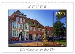 Jever - die Nordsee vor der Tür (Wandkalender 2025 DIN A3 quer), CALVENDO Monatskalender