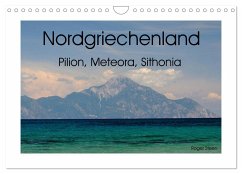 Nordgriechenland ¿ Pilion, Meteora, Sithonia (Wandkalender 2025 DIN A4 quer), CALVENDO Monatskalender - Calvendo;Steen, Roger