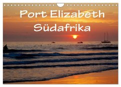 Port Elizabeth - Südafrika - Impressionen einer Stadt in Bildern (Wandkalender 2025 DIN A4 quer), CALVENDO Monatskalender - Calvendo;van Wyk - www.germanpix.net, Anke