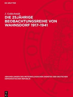 Die 25jährige Beobachtungsreihe von Wahnsdorf 1917-1941 - Goldschmidt, J.