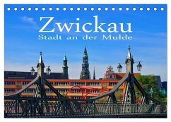Zwickau - Stadt an der Mulde (Tischkalender 2025 DIN A5 quer), CALVENDO Monatskalender