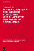 Wissenschaftlich-technischer Fortschritt und Charakter der Arbeit im Sozialismus