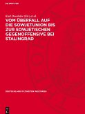 Vom Überfall auf die Sowjetunion bis zur sowjetischen Gegenoffensive bei Stalingrad