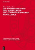 Die Investitionen und ihre Bewegung im staatsmonopolistischen Kapitalismus