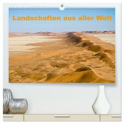 Landschaften aus aller Welt (hochwertiger Premium Wandkalender 2025 DIN A2 quer), Kunstdruck in Hochglanz