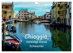 Chioggia - Venedigs kleine Schwester (Wandkalender 2025 DIN A4 quer), CALVENDO Monatskalender