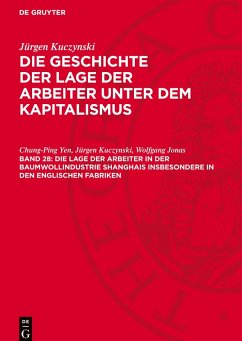 Cover Die Geschichte der Lage der Arbeiter unter dem Kapitalismus, Band 28, Die Lage der Arbeiter in der Baumwollindustrie Shanghais insbesondere in den englischen Fabriken