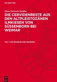 Die Cervidenreste aus den altpleistozänen Ilmkiesen von Süssenborn bei Weimar, Teil 1, Die Geweihe und Gehörne