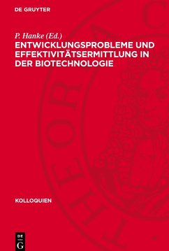 Entwicklungsprobleme und Effektivitätsermittlung in der Biotechnologie