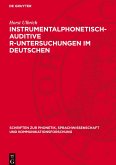 Instrumentalphonetisch-auditive R-Untersuchungen im Deutschen Instrumentalphonetisch-auditive R-Untersuchungen im Deutschen