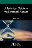 A Technical Guide to Mathematical Finance (eBook, ePUB) A Technical Guide to Mathematical Finance (eBook, ePUB)