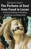 The Perfume of Soul from Freud to Lacan (eBook, PDF)