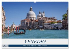 VENEDIG Eine Tour auf dem Canal Grande (Wandkalender 2025 DIN A2 quer), CALVENDO Monatskalender