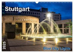 Stuttgart - Blue City Lights (Wandkalender 2025 DIN A3 quer), CALVENDO Monatskalender