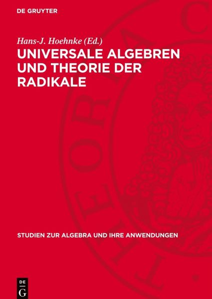 Universale Algebren und Theorie der Radikale