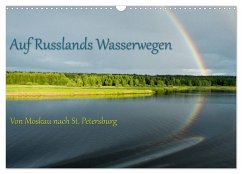 Auf Russlands Wasserwegen (Wandkalender 2025 DIN A3 quer), CALVENDO Monatskalender