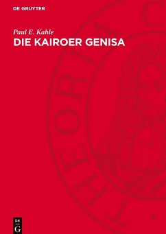 Die Kairoer Genisa - Kahle, Paul E.