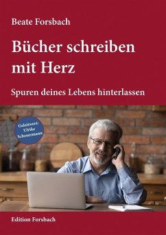 Bücher schreiben mit Herz - Forsbach, Beate