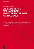 Die Geschichte der Lage der Arbeiter unter dem Kapitalismus, Band 29, Darstellung der Lage der Arbeiter in den Vereinigten Staaten von Amerika von 1775 bis 1897 Die Geschichte der Lage der Arbeiter unter dem Kapitalismus, Band 29, Darstellung der Lage der Arbeiter in den Vereinigten Staaten von Amerika von 1775 bis 1897