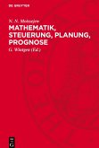 Mathematik, Steuerung, Planung, Prognose Mathematik, Steuerung, Planung, Prognose