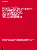 Die Stellung des Cordierits in metatektischen Granulitderivaten des sächsischen Granulitgebirges