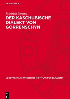 Der Kaschubische Dialekt von Gorrenschyn - Lorentz, Friedrich