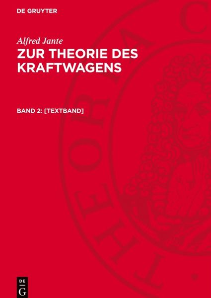 Zur Theorie des Kraftwagens, Band 2, [Textband]