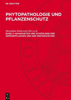 Cover Phytopathologie und Pflanzenschutz, Band 3, Krankheiten und Schädlinge der Gemüsepflanzen und der Obstgewächse
