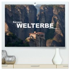 Europas Welterbe (hochwertiger Premium Wandkalender 2025 DIN A2 quer), Kunstdruck in Hochglanz