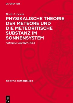 Physikalische Theorie der Meteore und die meteoritische Substanz im Sonnensystem - Lewin, Boris J.