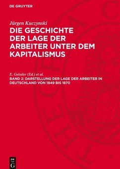 Cover Die Geschichte der Lage der Arbeiter unter dem Kapitalismus, Band 2, Darstellung der Lage der Arbeiter ¿n Deutschland von 1849 bis 1870