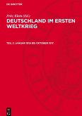 Deutschland im Ersten Weltkrieg, Teil 2, Januar 1915 bis Oktober 1917