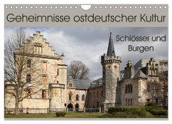 Geheimnisse ostdeutscher Kultur - Schlösser und Burgen (Wandkalender 2025 DIN A4 quer), CALVENDO Monatskalender