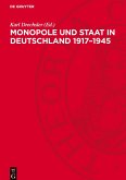 Monopole und Staat in Deutschland 1917-1945