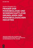 Fragen der Mikrobiologie und wissenschaftliche Grundlagen der mikrobiologischen Industrie