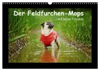 Der Feldfurchen-Mops (Wandkalender 2025 DIN A3 quer), CALVENDO Monatskalender