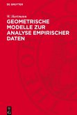 Geometrische Modelle zur Analyse empirischer Daten Geometrische Modelle zur Analyse empirischer Daten