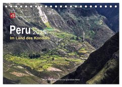 Peru 2025 Im Land des Kondors (Tischkalender 2025 DIN A5 quer), CALVENDO Monatskalender