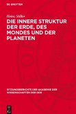 Die innere Struktur der Erde, des Mondes und der Planeten