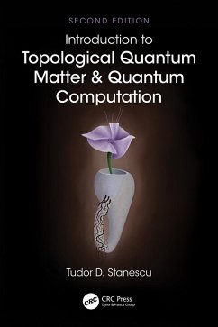 Introduction to Topological Quantum Matter & Quantum Computation (eBook, ePUB) - Stanescu, Tudor D.