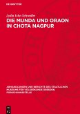 Die Munda und Oraon in Chota Nagpur