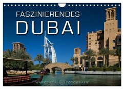 Faszinierendes Dubai (Wandkalender 2025 DIN A4 quer), CALVENDO Monatskalender - Calvendo;Warkentin, Karl H.