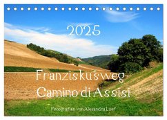 Franziskusweg - Camino di Assisi (Tischkalender 2025 DIN A5 quer), CALVENDO Monatskalender