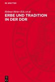 Erbe und Tradition in der DDR Erbe und Tradition in der DDR