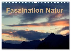 Fasziantion Natur (Wandkalender 2025 DIN A3 quer), CALVENDO Monatskalender