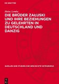 Die Brüder Za¿uski und ihre Beziehungen zu Gelehrten in Deutschland und Danzig