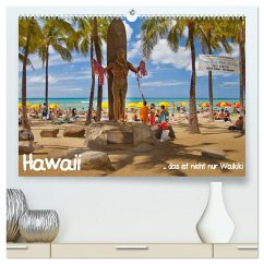 Hawaii ¿ das ist nicht nur Waikiki (hochwertiger Premium Wandkalender 2025 DIN A2 quer), Kunstdruck in Hochglanz