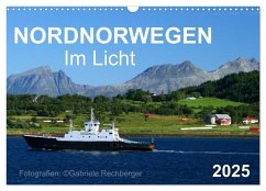 Nordnorwegen im Licht (Wandkalender 2025 DIN A3 quer), CALVENDO Monatskalender - Calvendo;Rechberger, Gabriele