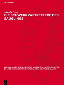 Die Schwerkraftreflexe des Säuglings - Peiper, Albrecht